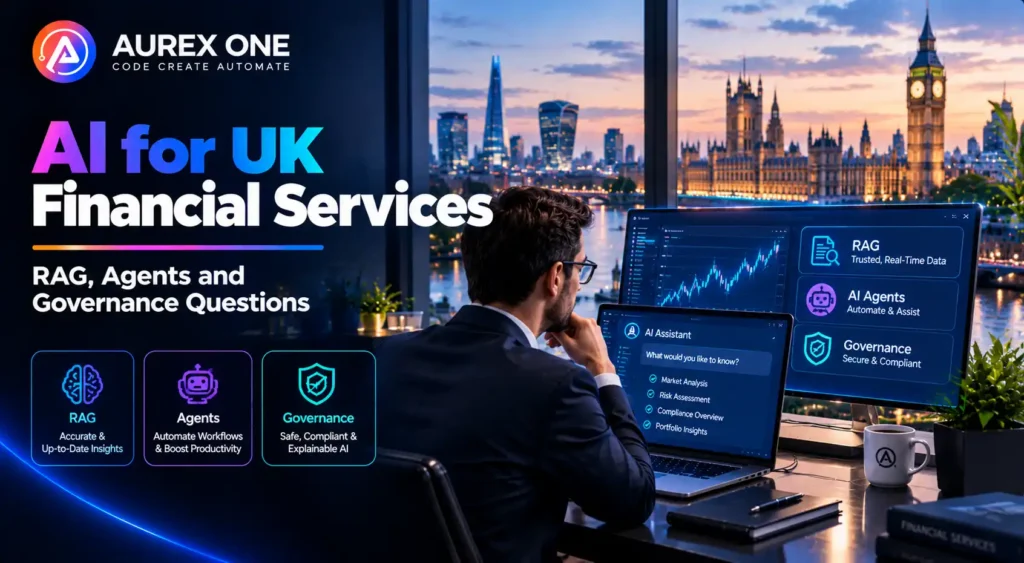AI for UK Financial Services – RAG, Agents and Governance Questions